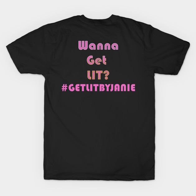 Get Lit By Janie support shirts by FnWookeeStudios